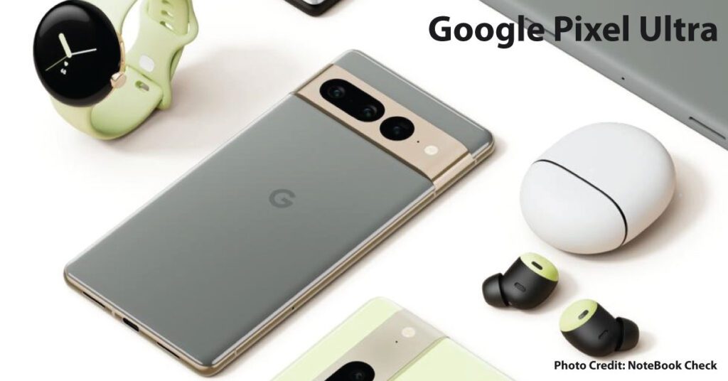 Google Pixel Ultra: The Game-Changing Smartphone with Cutting-Edge Features and Sleek Design